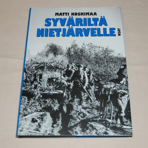 Matti Koskimaa Syväriltä Nietjärvelle